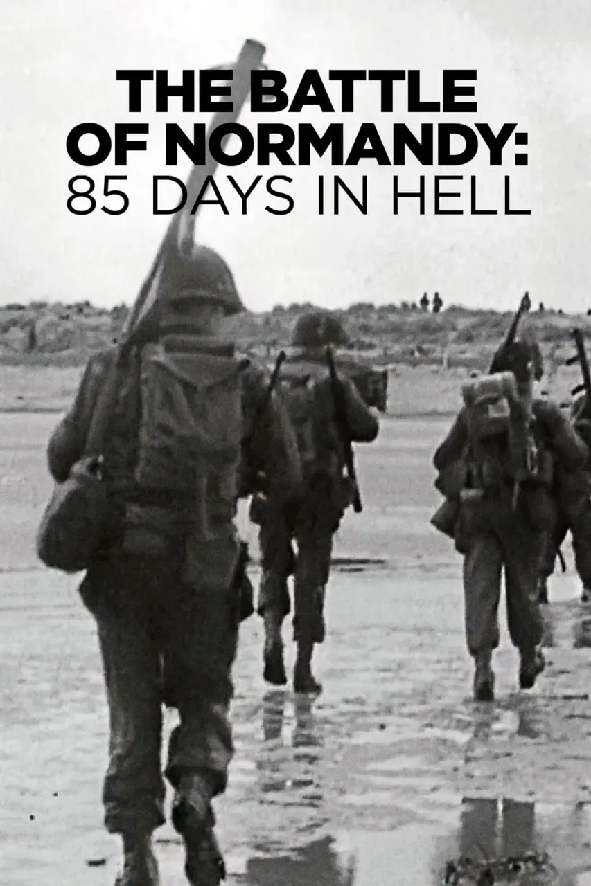 诺曼底战役：地狱里的85天海报